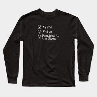 Is she weird, is she white? Long Sleeve T-Shirt